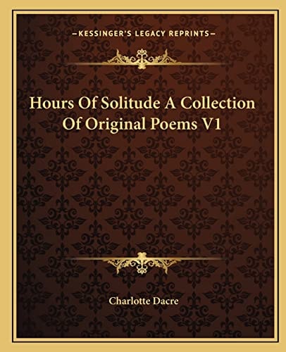 Hours Of Solitude A Collection Of Original Poems V1