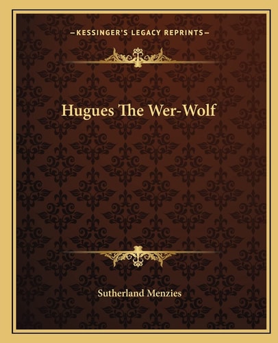 Hugues The Wer-Wolf