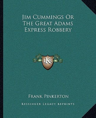 Jim Cummings Or The Great Adams Express Robbery