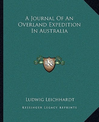 A Journal Of An Overland Expedition In Australia