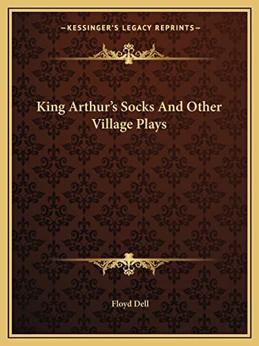King Arthur's Socks And Other Village Plays