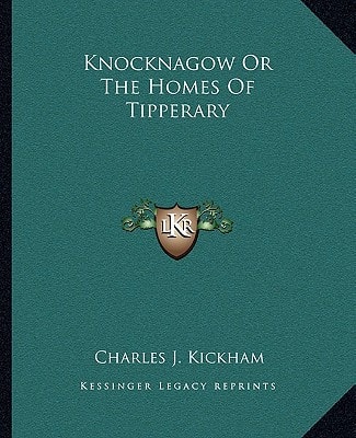 Knocknagow Or The Homes Of Tipperary