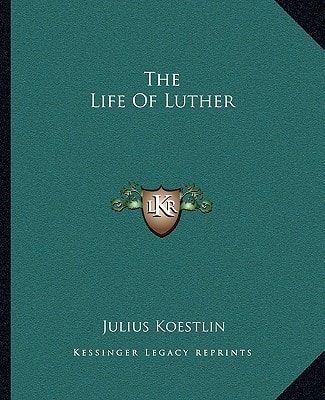 The Life Of Luther