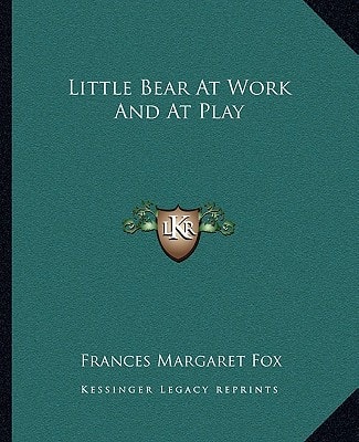 Little Bear At Work And At Play