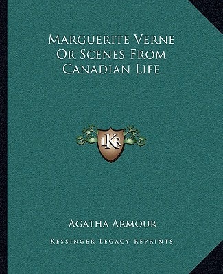 Marguerite Verne Or Scenes From Canadian Life