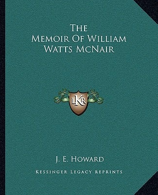The Memoir Of William Watts McNair