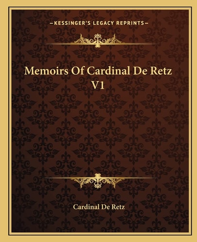 Memoirs Of Cardinal De Retz V1