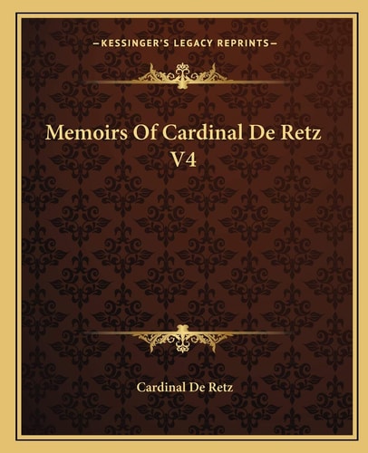 Memoirs Of Cardinal De Retz V4