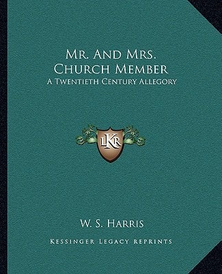 Mr. And Mrs. Church Member: A Twentieth Century Allegory