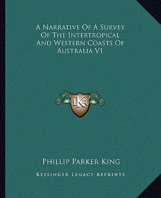 A Narrative Of A Survey Of The Intertropical And Western Coasts Of Australia V1