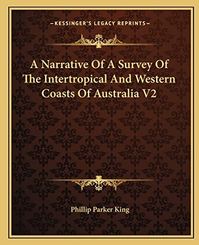 A Narrative Of A Survey Of The Intertropical And Western Coasts Of Australia V2
