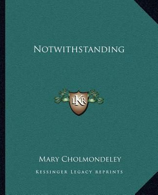 Notwithstanding