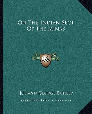 On The Indian Sect Of The Jainas