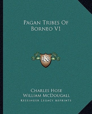 Pagan Tribes Of Borneo V1