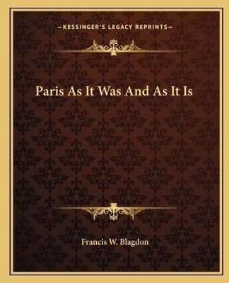 Paris as It Was and as It Is