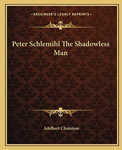 Peter Schlemihl The Shadowless Man