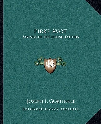 Pirke Avot: Sayings of the Jewish Fathers