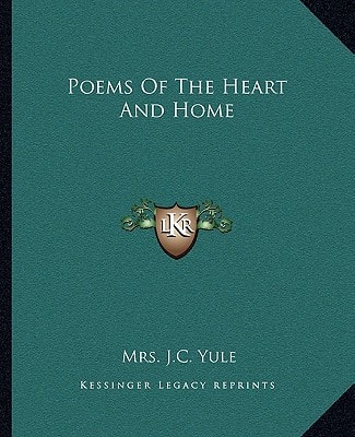 Poems Of The Heart And Home
