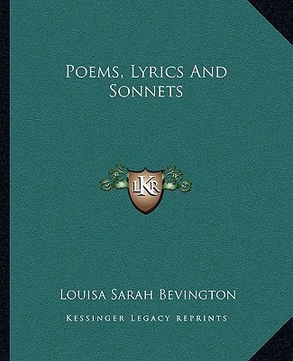 Poems, Lyrics And Sonnets