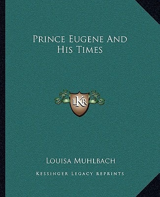 Prince Eugene And His Times