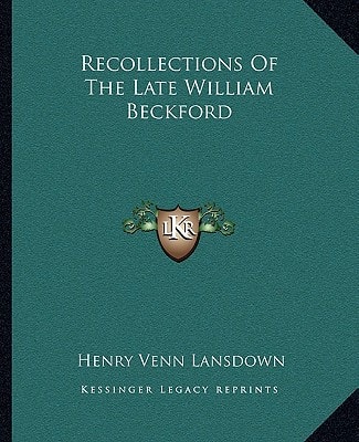 Recollections Of The Late William Beckford