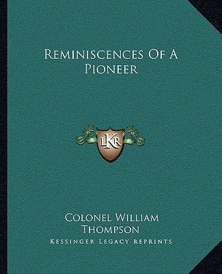 Reminiscences Of A Pioneer