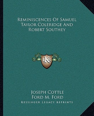 Reminiscences Of Samuel Taylor Coleridge And Robert Southey
