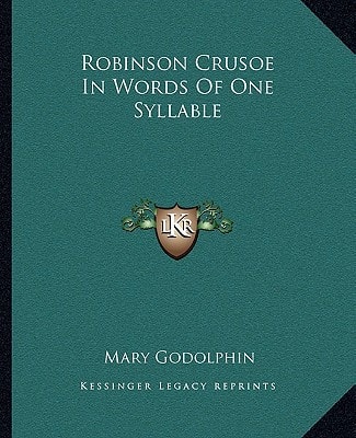 Robinson Crusoe In Words Of One Syllable