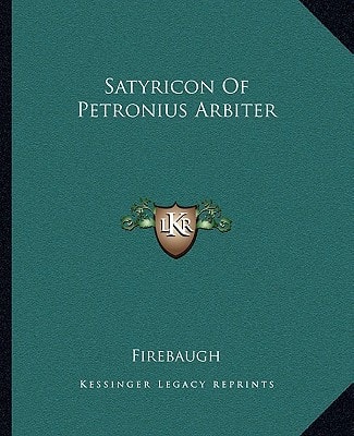 Satyricon Of Petronius Arbiter