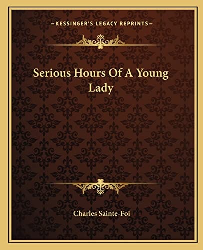 Serious Hours Of A Young Lady