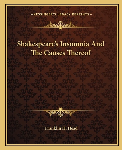 Shakespeare's Insomnia And The Causes Thereof