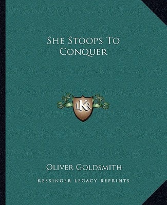 She Stoops To Conquer