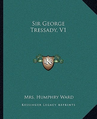 Sir George Tressady, V1
