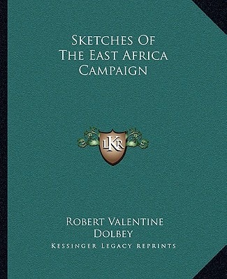 Sketches Of The East Africa Campaign