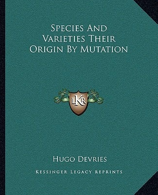 Species And Varieties Their Origin By Mutation