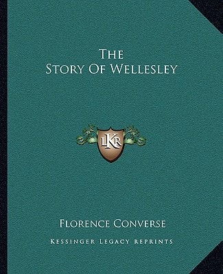The Story Of Wellesley