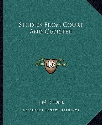 Studies From Court And Cloister
