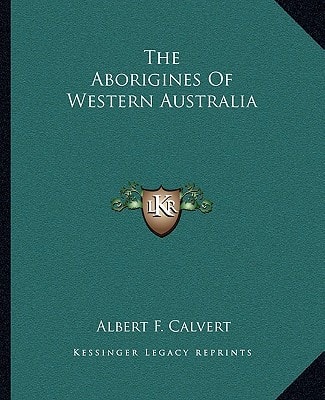 The Aborigines Of Western Australia