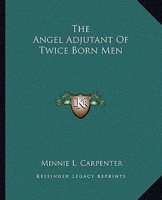 The Angel Adjutant Of Twice Born Men