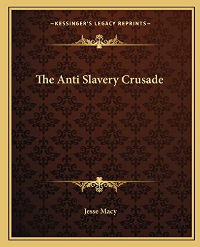 The Anti Slavery Crusade