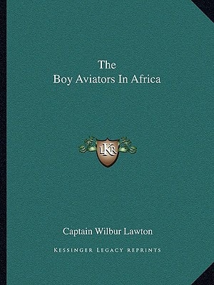 The Boy Aviators In Africa