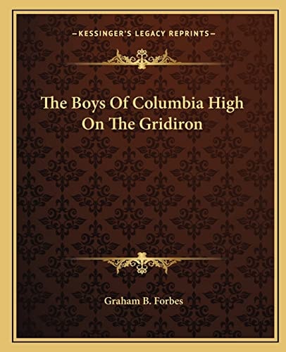 The Boys Of Columbia High On The Gridiron