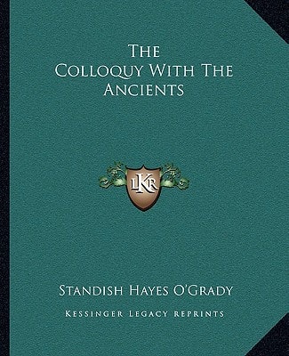The Colloquy With The Ancients