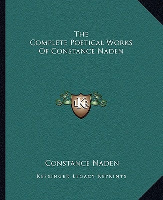 The Complete Poetical Works Of Constance Naden