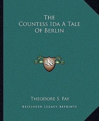 The Countess Ida A Tale Of Berlin