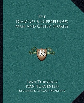 The Diary Of A Superfluous Man And Other Stories