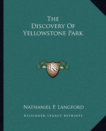 The Discovery Of Yellowstone Park