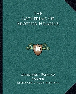 The Gathering Of Brother Hilarius