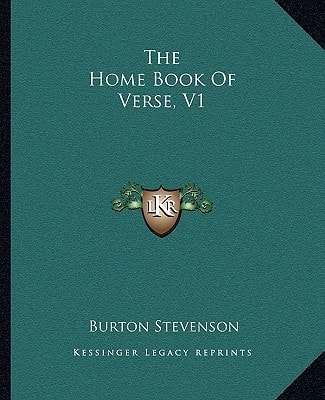 The Home Book Of Verse, V1