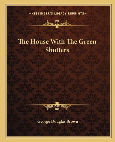 The House With The Green Shutters